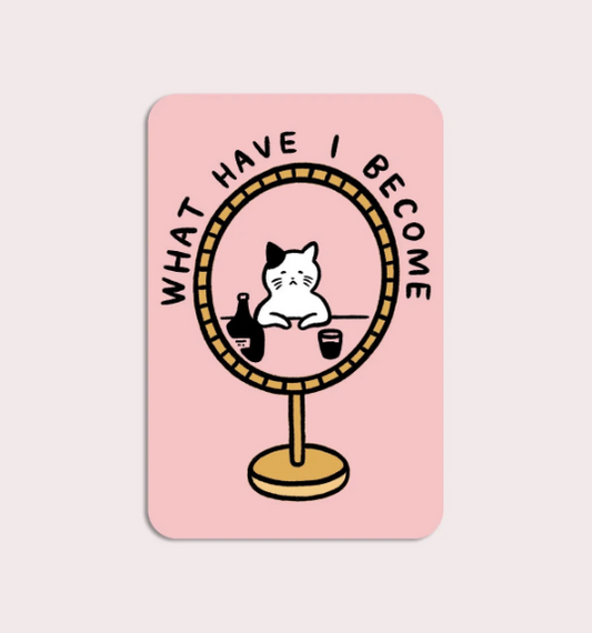 What Have I Become Vinyl Sticker
