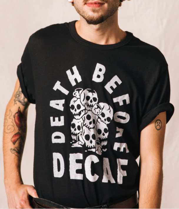 Death Before Decaf Tee