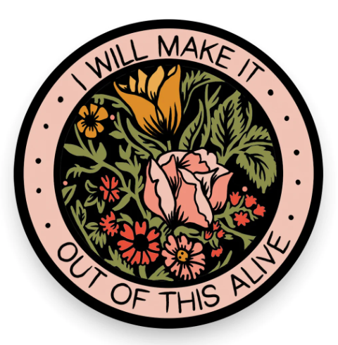 Out of This Alive Sticker