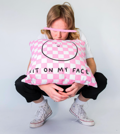Sit on My Face Pillow Case